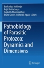 Image for Pathobiology of parasitic protozoa  : dynamics and dimensions