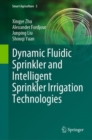 Image for Dynamic Fluidic Sprinkler and Intelligent Sprinkler Irrigation Technologies