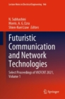 Image for Futuristic communication and network technologies  : select proceedings of VICFCNT 2021Volume 1