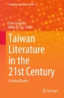 Image for Taiwan Literature in the 21st Century: A Critical Reader