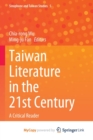 Image for Taiwan Literature in the 21st Century : A Critical Reader