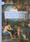 Image for Formative modernities in the early modern Atlantic and beyond  : identities, polities and glocal economies