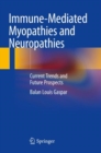 Image for Immune-mediated myopathies and neuropathies  : current trends and future prospects