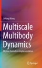 Image for Multiscale multibody dynamics  : motion formalism implementation