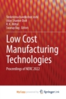 Image for Low Cost Manufacturing Technologies : Proceedings of NERC 2022