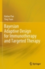 Image for Bayesian Adaptive Design for Immunotherapy and Targeted Therapy