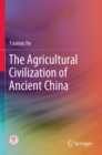 Image for The Agricultural Civilization of Ancient China
