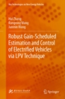 Image for Robust Gain-Scheduled Estimation and Control of Electrified Vehicles Via LPV Technique