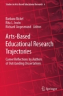 Image for Arts-based educational research trajectories  : career reflections by authors of outstanding dissertations
