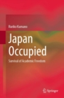 Image for Japan occupied  : survival of academic freedom