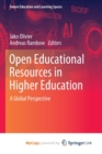 Image for Open Educational Resources in Higher Education : A Global Perspective