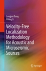 Image for Velocity-Free Localization Methodology for Acoustic and Microseismic Sources