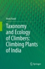 Image for Taxonomy and ecology of climbers  : climbing plants of India