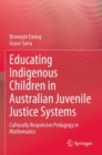 Image for Educating Indigenous Children in Australian Juvenile Justice Systems
