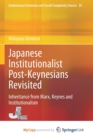 Image for Japanese Institutionalist Post-Keynesians Revisited : Inheritance from Marx, Keynes and Institutionalism