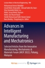 Image for Advances in Intelligent Manufacturing and Mechatronics : Selected Articles from the Innovative Manufacturing, Mechatronics &amp; Materials Forum (iM3F 2022), Pahang, Malaysia