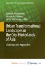 Image for Urban Transformational Landscapes in the City-Hinterlands of Asia : Challenges and Approaches