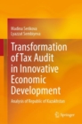 Image for Transformation of tax audit in innovative economic development  : analysis of republic of Kazakhstan
