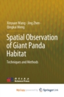 Image for Spatial Observation of Giant Panda Habitat : Techniques and Methods
