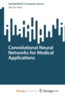 Image for Convolutional Neural Networks for Medical Applications