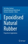 Image for Epoxidised Natural Rubber: Properties &amp; Applications