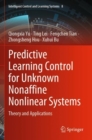 Image for Predictive Learning Control for Unknown Nonaffine Nonlinear Systems : Theory and Applications