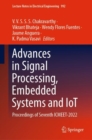 Image for Advances in Signal Processing, Embedded Systems and IoT: Proceedings of Seventh ICMEET- 2022