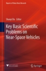 Image for Key Basic Scientific Problems on Near-Space Vehicles