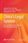 Image for China&#39;s legal system  : an interpretation of its structure, principles and institutions