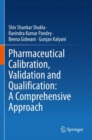 Image for Pharmaceutical calibration, validation and qualification  : a comprehensive approach