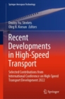 Image for Recent developments in high-speed transport  : selected contributions from International Conference on High-Speed Transport Development 2022