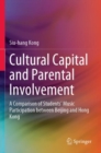 Image for Cultural capital and parental involvement  : a comparison of students&#39; music participation between Beijing and Hong Kong