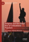 Image for Religions and the Global Rise of Civilizational Populism