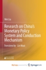 Image for Research on China&#39;s Monetary Policy System and Conduction Mechanism