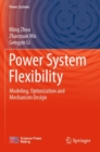 Image for Power system flexibility  : modeling, optimization and mechanism design