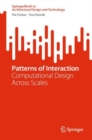 Image for Patterns of interaction  : computational design across scales