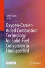 Image for Oxygen-Carrier-Aided Combustion Technology for Solid-Fuel Conversion in Fluidized Bed