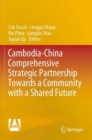 Image for Cambodia-China comprehensive strategic partnership towards a community with a shared future