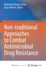 Image for Non-traditional Approaches to Combat Antimicrobial Drug Resistance