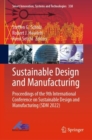 Image for Sustainable design and manufacturing  : proceedings of the 9th International Conference on Sustainable Design and Manufacturing (KES-SDM 2022)
