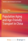 Image for Population Aging and Age-Friendly Transport in China
