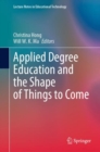 Image for Applied Degree Education and the Shape of Things to Come
