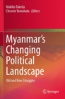 Image for Myanmar&#39;s changing political landscape  : old and new struggles