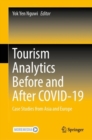 Image for Tourism Analytics Before and After COVID-19: Case Studies from Asia and Europe