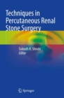 Image for Techniques in Percutaneous Renal Stone Surgery