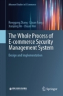 Image for The whole process of e-commerce security management system  : design and implementation