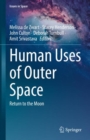 Image for Human uses of outer space  : return to the moon