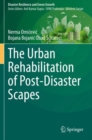 Image for The urban rehabilitation of post-disaster scapes