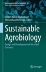 Image for Sustainable Agrobiology: Design and Development of Microbial Consortia