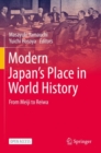 Image for Modern Japan&#39;s place in world history  : from Meiji to Reiwa